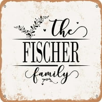 Metalni znak - Fischer porodica - Vintage Rusty Look